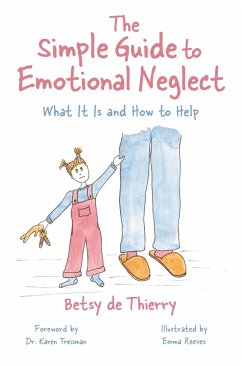 The Simple Guide to Emotional Neglect - de Thierry, Betsy