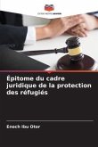 Épitome du cadre juridique de la protection des réfugiés