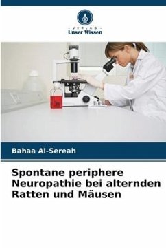 Spontane periphere Neuropathie bei alternden Ratten und Mäusen - Al-Sereah, Bahaa