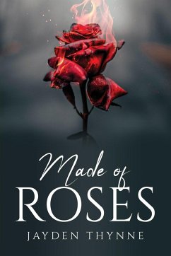 Made of Roses - Jayden Thynne