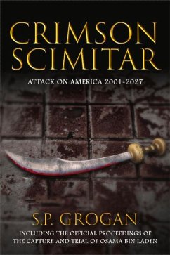 Crimson Scimitar: Attack on America--2001-2027 - Grogan, S. P.