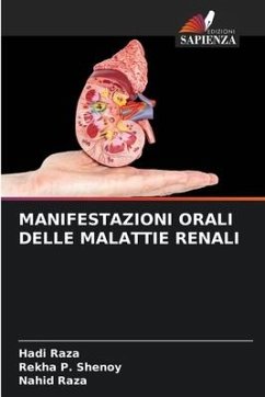 MANIFESTAZIONI ORALI DELLE MALATTIE RENALI - Raza, Hadi;Shenoy, Rekha P.;Raza, Nahid