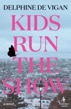 Kids Run the Show - De Vigan, Delphine