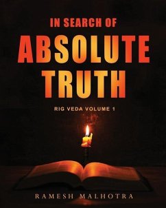 In Search of Absolute Truth - Rig Veda Volume 1 - Malhotra, Ramesh