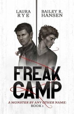 Freak Camp - Rye, Laura; Hansen, Bailey R