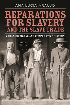 Reparations for Slavery and the Slave Trade: A Transnational and Comparative History - Araujo, Ana Lucia