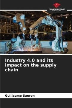 Industry 4.0 and its impact on the supply chain - Sauron, Guillaume