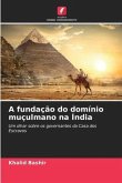 A fundação do domínio muçulmano na Índia