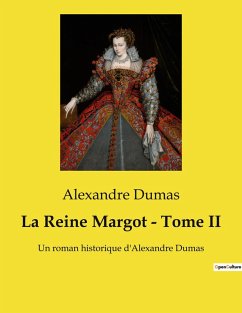 La Reine Margot - Tome II - Dumas, Alexandre