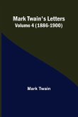 Mark Twain's Letters - Volume 4 (1886-1900)