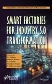 Smart Factories for Industry 5.0 Transformation