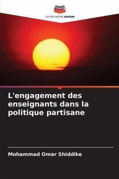 L'engagement des enseignants dans la politique partisane - Shiddike, Mohammad Omar