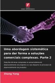 Uma abordagem sistemática para dar forma a soluções comerciais complexas. Parte 2