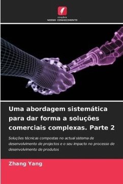 Uma abordagem sistemática para dar forma a soluções comerciais complexas. Parte 2 - Yang, Zhang