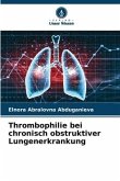 Thrombophilie bei chronisch obstruktiver Lungenerkrankung