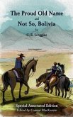 The Proud Old Name and Not So, Bolivia (eBook, ePUB) The Proud Old Name and Not So, Bolivia (eBook, ePUB)