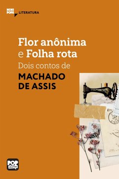 Flor anônima e Folha rota (eBook, ePUB) - Assis, Machado De