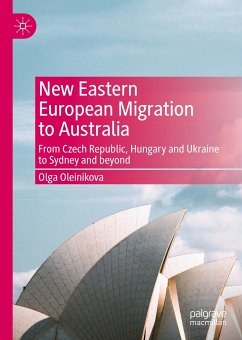 New Eastern European Migration to Australia (eBook, PDF) - Oleinikova, Olga