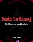 Dunkle Verführung (eBook, ePUB) Dunkle Verführung (eBook, ePUB)