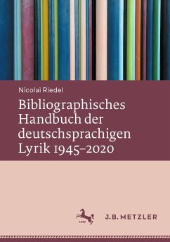 Bibliographisches Handbuch der deutschsprachigen Lyrik 1945–2020 (eBook, PDF) - Riedel, Nicolai