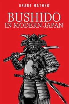 Bushido in Modern Japan (eBook, ePUB) - Mather, Grant