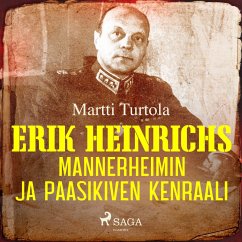 Erik Heinrichs: Mannerheimin ja Paasikiven kenraali (MP3-Download) - Turtola, Martti