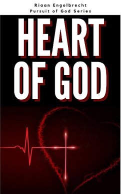 The Heart of God (eBook, ePUB) - Engelbrecht, Riaan