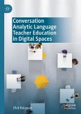 Conversation Analytic Language Teacher Education in Digital Spaces (eBook, PDF)