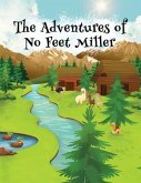 The Adventures of No Feet Miller (eBook, ePUB)