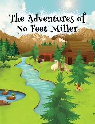The Adventures of No Feet Miller (eBook, ePUB) The Adventures of No Feet Miller (eBook, ePUB)