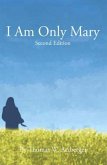 I AM ONLY MARY (eBook, ePUB)