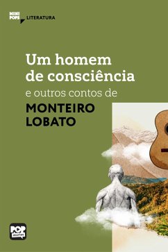 Um homem de consciência e outros contos (eBook, ePUB) - Lobato, Monteiro