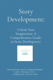 Story Development:: Unlock Your Imagination (eBook, ePUB)