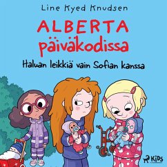 Alberta päiväkodissa 2: Haluan leikkiä vain Sofian kanssa (MP3-Download) - Knudsen, Line Kyed
