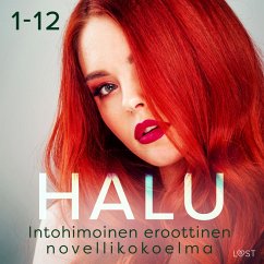 Halu 1-12: Intohimoinen eroottinen novellikokoelma (MP3-Download) - B., Malva