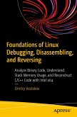 Foundations of Linux Debugging, Disassembling, and Reversing (eBook, PDF)