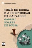 Tomé de Sousa e a construção de Salvador (eBook, ePUB)