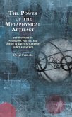 The Power of the Metaphysical Artifact (eBook, ePUB)