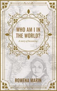Who am I in the world? (eBook, ePUB) - Marin, Rowena Who am I in the world? (eBook, ePUB) - Marin, Rowena