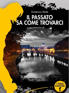 Il passato sa come trovarci (eBook, ePUB) - Verde, Domenico