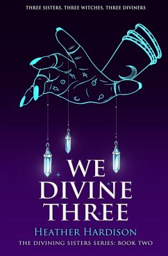 Cover We Divine Three (The Divining Sisters Book 2) (eBook, ePUB)