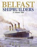 Belfast Shipbuilders (eBook, ePUB)