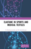 Elastane in Sports and Medical Textiles (eBook, PDF) Elastane in Sports and Medical Textiles (eBook, PDF)