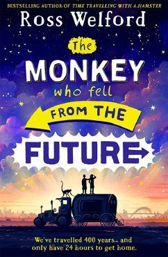 The Monkey Who Fell From The Future (eBook, ePUB) - Welford, Ross
