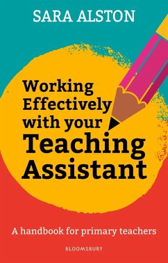 Working Effectively With Your Teaching Assistant (eBook, ePUB) - Alston, Sara