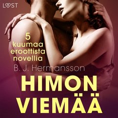 Himon viemää - 5 kuumaa eroottista novellia (MP3-Download) - Hermansson, B. J.