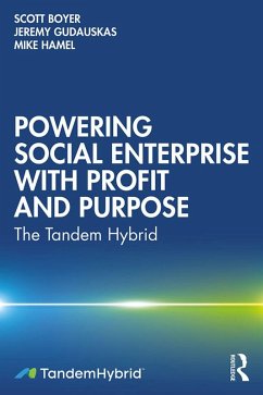 Powering Social Enterprise with Profit and Purpose (eBook, PDF) - Boyer, Scott; Gudauskas, Jeremy; Hamel, Mike