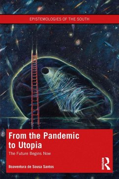 From the Pandemic to Utopia (eBook, PDF) - de Sousa Santos, Boaventura