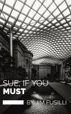 Sue, If You Must (eBook, ePUB)