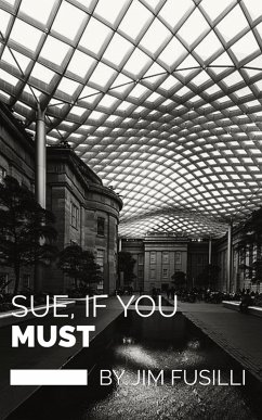 Sue, If You Must (eBook, ePUB) - Fusilli, Jim